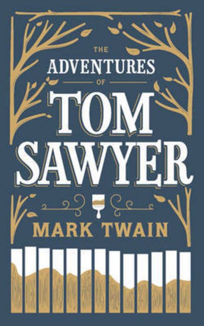 Cover for Mark Twain · The Adventures of Tom Sawyer - Barnes &amp; Noble Flexibound Editions (Bog) (2016)