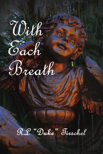 Cover for R L. Tirschel · With Each Breath (Paperback Book) (2008)
