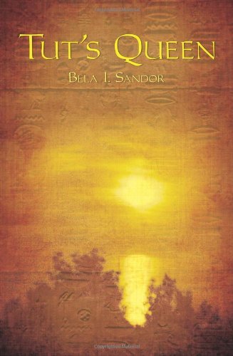 Cover for Bela I. Sandor · Tut's Queen (Paperback Book) (2008)