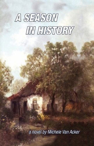 Cover for Michele Van Acker · A Season in History (Hardcover Book) (2009)