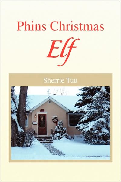 Cover for Sherrie Tutt · Phins Christmas Elf (Paperback Book) (2009)