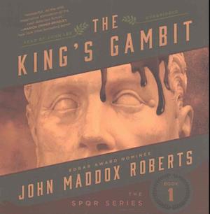 Cover for John Maddox Roberts · The King's Gambit (CD) (2017)