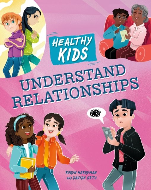 Cover for Robyn Hardyman · Healthy Kids: Understand Relationships - Healthy Kids (Paperback Book) (2025)
