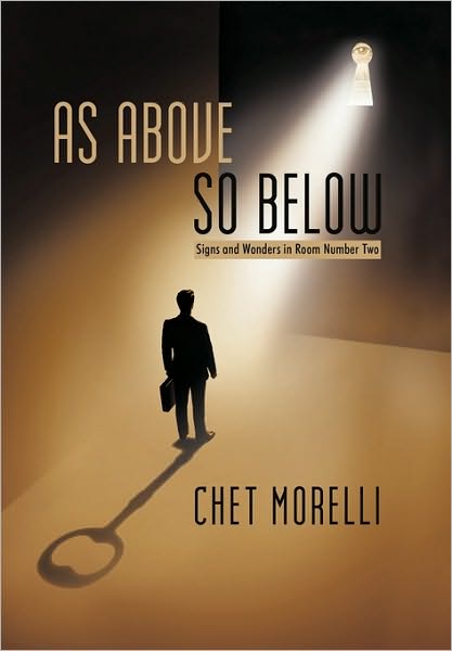 Cover for Morelli Chet Morelli · As Above, So Below: Signs and Wonders in Room Number Two (Paperback Book) (2010)