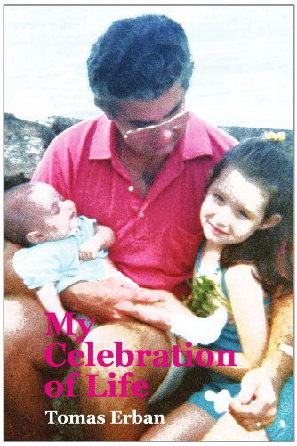 Cover for Tomas Erban · My Celebration of Life (Paperback Bog) (2010)