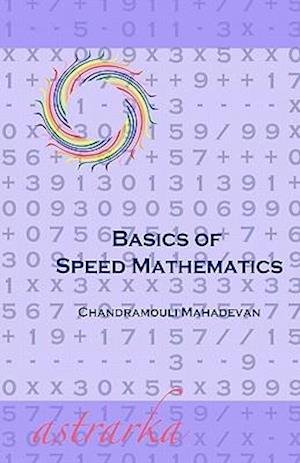 Cover for Chandramouli Mahadevan · Basics of Speed Mathematics (Paperback Bog) (2010)