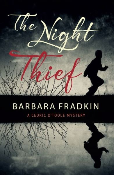 Cover for Barbara Fraser Fradkin · The Night Thief: a Cedric O'toole Mystery (Taschenbuch) (2015)