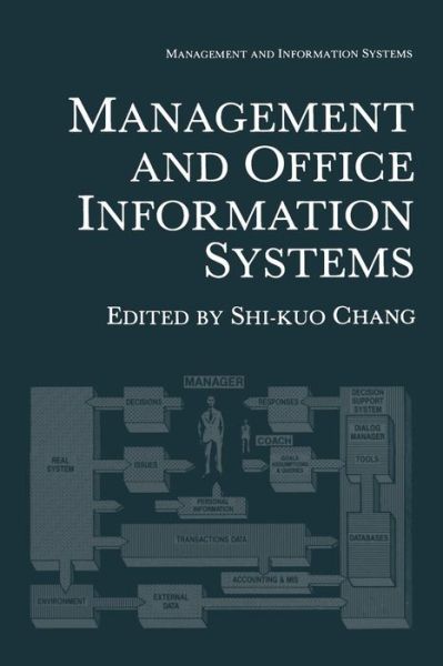 Cover for Shi-kuo Chang · Management and Office Information Systems (Paperback Book) [Softcover reprint of the original 1st ed. 1984 edition] (2011)