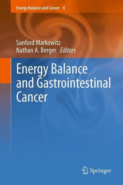 Cover for Sanford Markowitz · Energy Balance and Gastrointestinal Cancer - Energy Balance and Cancer (Hardcover Book) [2012 edition] (2012)