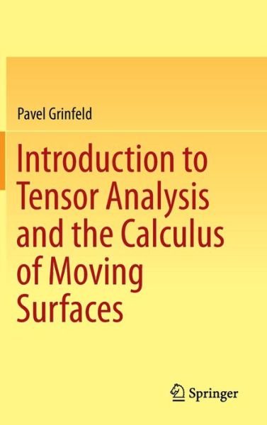 Cover for Pavel Grinfeld · Introduction to Tensor Analysis and the Calculus of Moving Surfaces (Hardcover Book) [2013 edition] (2013)