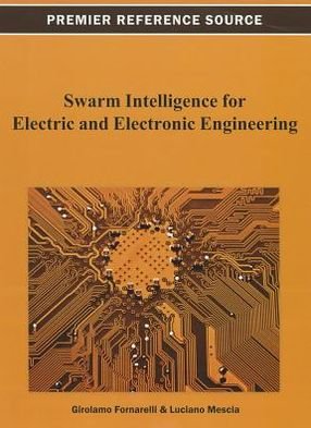 Cover for Girolamo Fornarelli · Swarm Intelligence for Electric and Electronic Engineering (Premier Reference Source) (Innbunden bok) (2012)