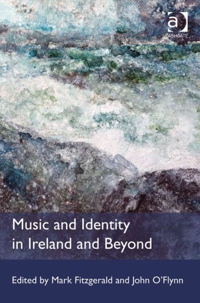 Cover for Mark Fitzgerald · Music and Identity in Ireland and Beyond (Hardcover Book) [New edition] (2014)