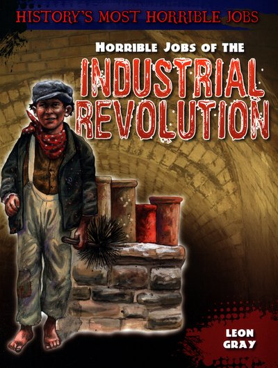 Cover for Leon Gray · Horrible Jobs of the Industrial Revolution (N/A) (2017)