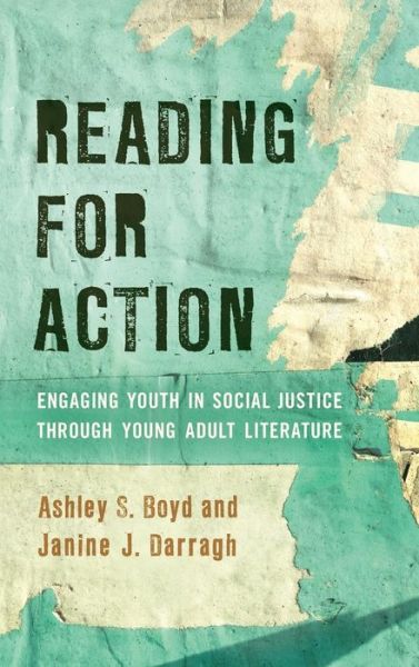 Cover for Ashley S. Boyd · Reading for Action: Engaging Youth in Social Justice through Young Adult Literature (Hardcover Book) (2019)