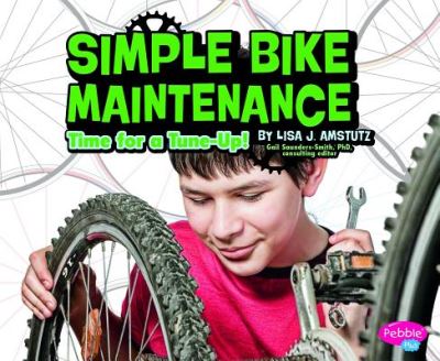 Cover for Lisa J. Amstutz · Simple Bike Maintenance: Time for a Tune-up! (Spokes) (Hardcover Book) (2014)