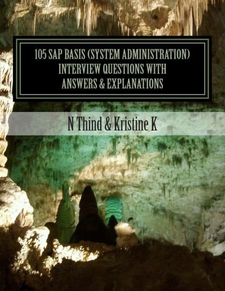 Cover for N Thind · 105 Sap Basis (System Administration) Interview Questions with Answers &amp; Explanations (Paperback Book) (2012)