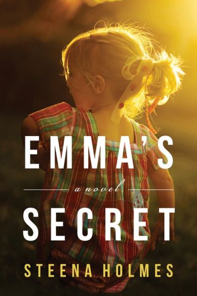 Cover for Steena Holmes · Emma's Secret - Finding Emma (Taschenbuch) (2013)