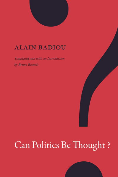 Cover for Alain Badiou · Can Politics Be Thought? - A John Hope Franklin Center Book (Paperback Bog) (2019)