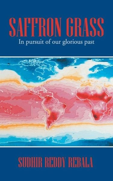 Cover for Sudhir Reddy Rebala · Saffron Grass: in Pursuit of Our Glorious Past (Paperback Book) (2014)