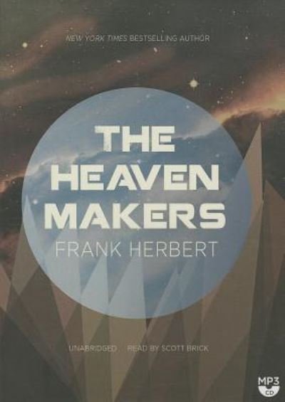 The Heaven Makers - Frank Herbert - Musikk - Blackstone Audiobooks - 9781482929669 - 1. februar 2014