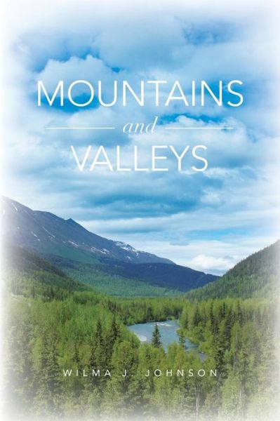 Cover for Wilma J. Johnson · Mountains and Valleys (Paperback Book) (2013)