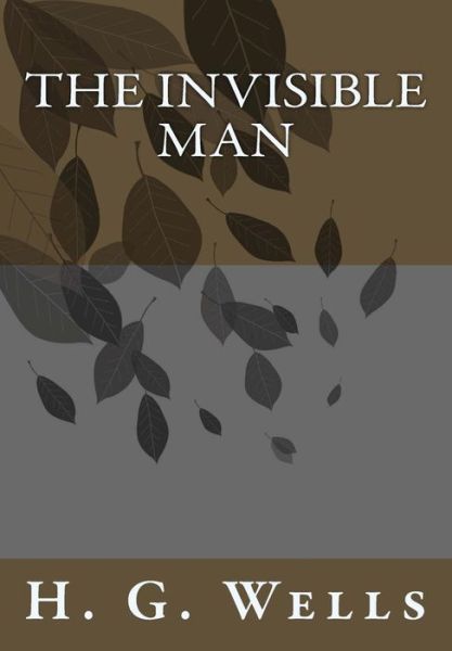 Cover for H. G. Wells · The Invisible Man (Paperback Book) (2013)