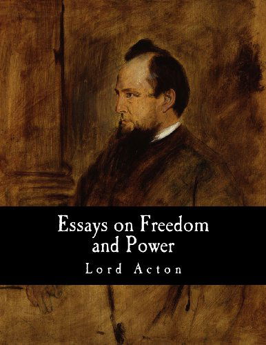 Cover for Lord Acton · Essays on Freedom and Power (Pocketbok) (2013)