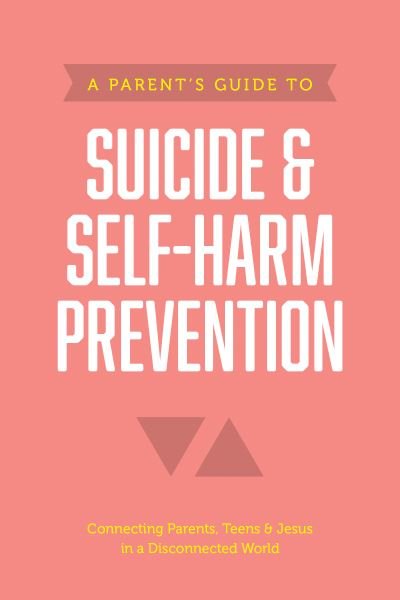 Cover for Axis · Parent's Guide to Suicide &amp; Self-Harm Prevention, A (Paperback Bog) (2023)