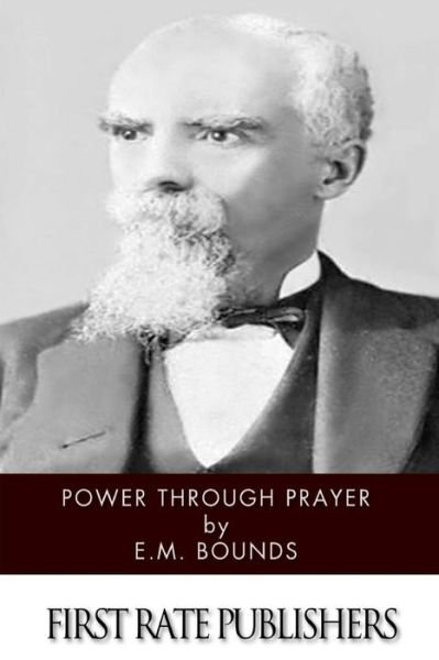 Cover for Edward M Bounds · Power Through Prayer (Paperback Book) (2014)
