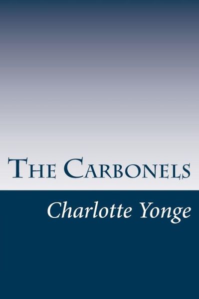 Cover for Charlotte M. Yonge · The Carbonels (Paperback Book) (2014)