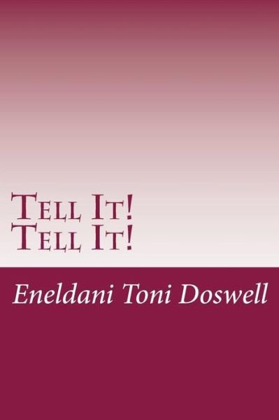 Cover for Eneldani Toni Doswell · Tell It! Tell It!: Christ's Miraculous Intervention (Paperback Book) (2014)
