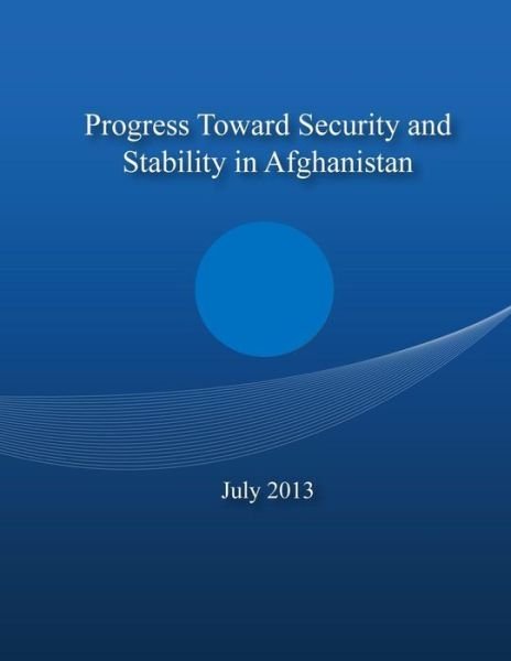 Cover for Department of Defense · Progress Toward Security and Stability in Afghanistan (Paperback Bog) (2014)