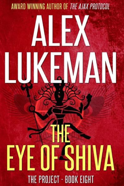 Cover for Alex Lukeman · The Eye of Shiva (The Project) (Volume 8) (Paperback Book) (2014)