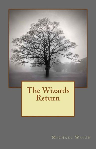 Cover for Michael Walsh · The Wizards Return (Taschenbuch) (2014)