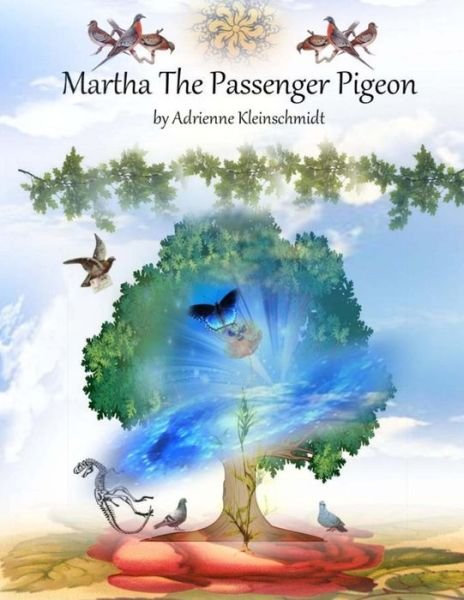 Cover for Adrienne Kleinschmidt · Martha the Passenger Pigeon (Paperback Book) (2014)