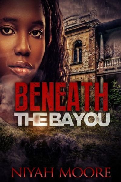 Cover for Niyah Moore · Beneath the Bayou (Paperback Bog) (2014)