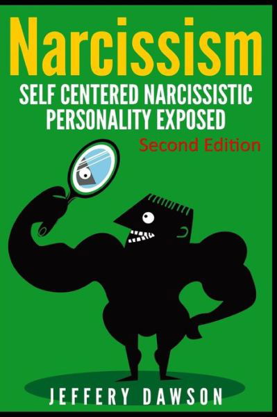 Cover for Jeffery Dawson · Narcissism: Self Centered Narcissistic Personality Exposed (Pocketbok) (2015)