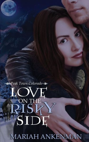 Cover for Mariah Ankenman · Love on the Risky Side (Paperback Book) (2017)