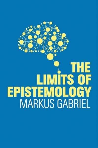 Cover for Markus Gabriel · The Limits of Epistemology (Hardcover Book) (2019)