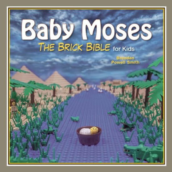 Cover for Brendan Powell Smith · Baby Moses: The Brick Bible for Kids - Brick Bible for Kids (Hardcover Book) (2016)