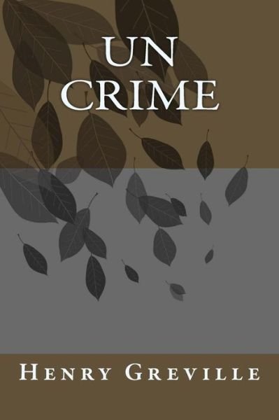Cover for M Henry Greville · Un Crime (Paperback Book) (2015)