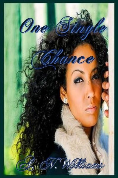 Cover for A N Williams · One Single Chance (Paperback Book) (2015)