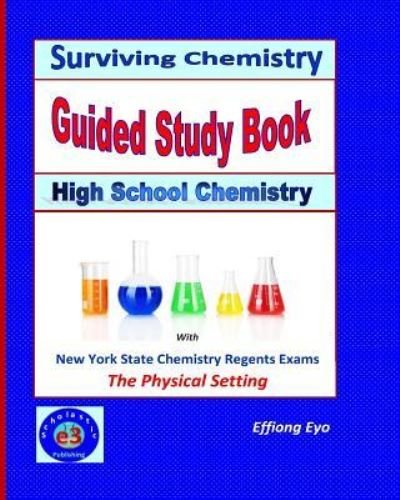 Surviving Chemistry Guided Study Book - Effiong Eyo - Books - Createspace Independent Publishing Platf - 9781514871669 - July 17, 2015