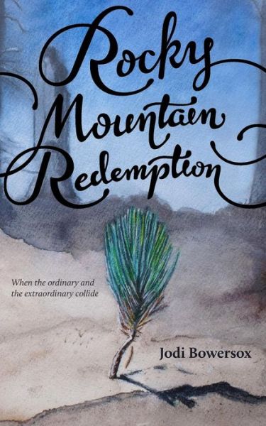 Cover for Jodi Bowersox · Rocky Mountain Redemption (Paperback Book) (2015)