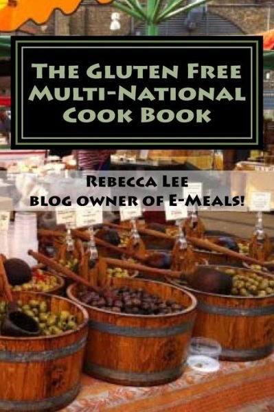 Cover for Rebecca Lee · The Gluten Free Multi-National Cook Book (Paperback Book) (2015)