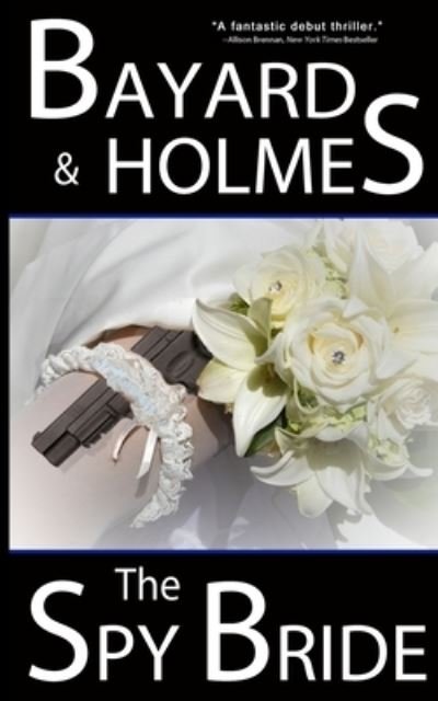 Cover for Bayard and Holmes · The Spy Bride (Paperback Bog) (2015)