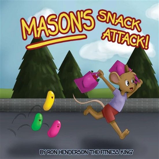 Cover for Ron Henderson · Mason's Snack Attack (Paperback Book) (2015)