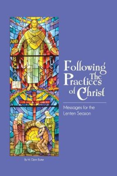 Cover for M Glynn Burke · Following The Practices Of Christ (Paperback Book) (2016)