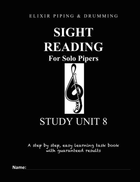 Sight Reading Programme - Elixir Piping and Drumming - Livros - Createspace Independent Publishing Platf - 9781518716669 - 6 de março de 2016