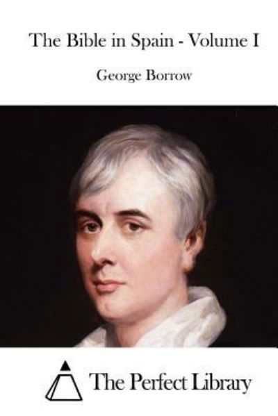 Cover for George Borrow · The Bible in Spain - Volume I (Paperback Book) (2015)